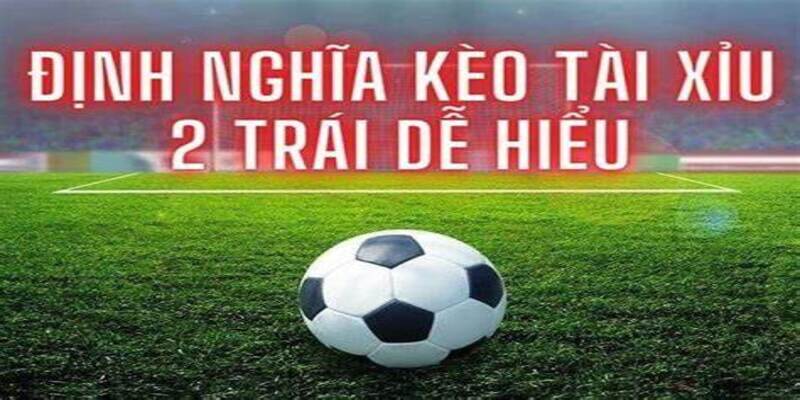 Xác định kết quả khi đặt cược vào kèo tài xỉu 2